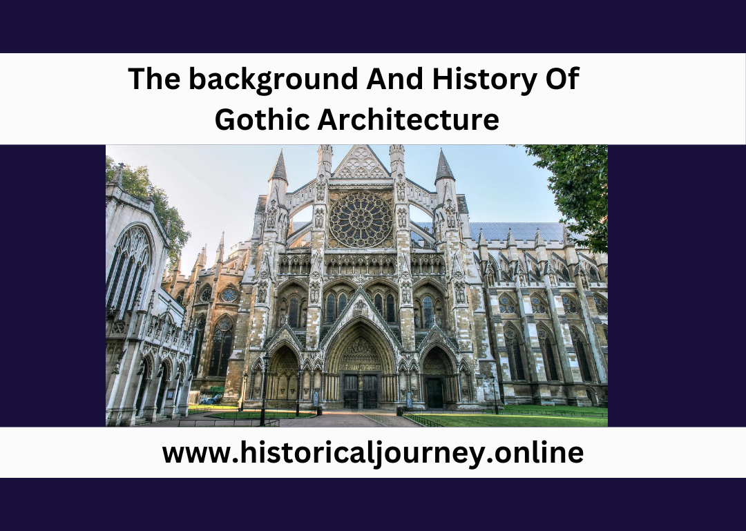 The background And History Of Gothic Architecture